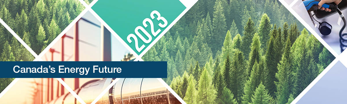 Canada’s Energy Future 2023: Energy Supply and Demand Projections to 2050