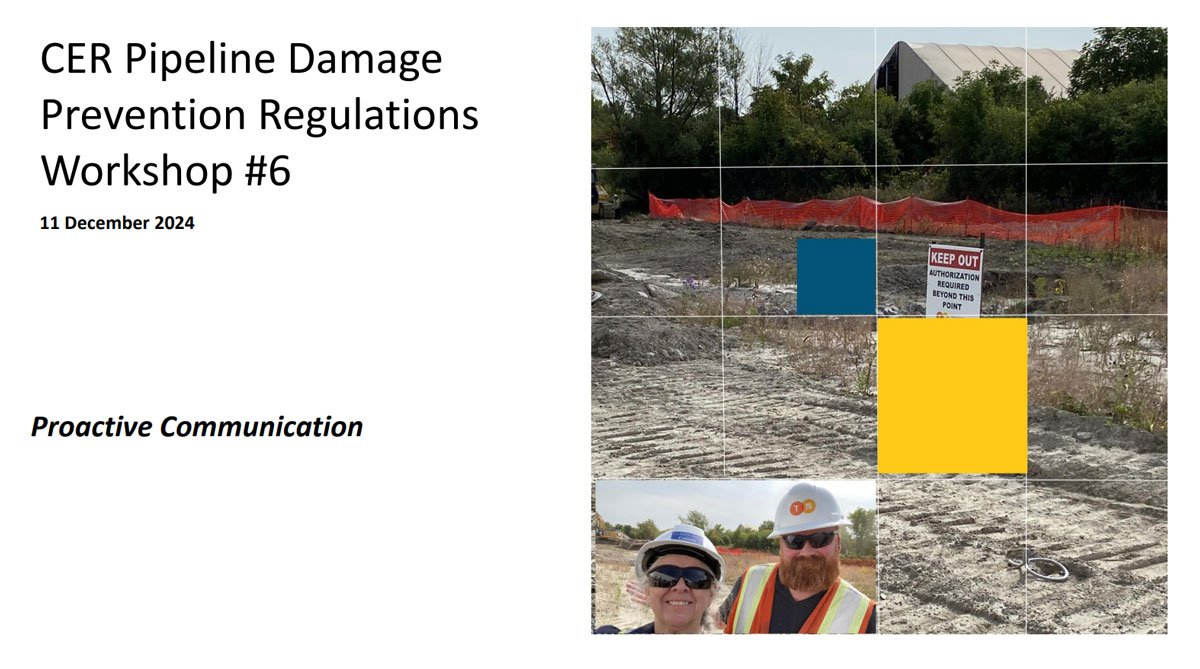 CER Pipeline Damage Prevention Regulations Workshop #6 - Proactive Communication