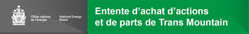 Entente d’achat d’actions et de parts de Trans Mountain